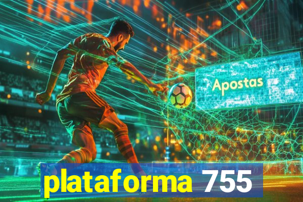 plataforma 755